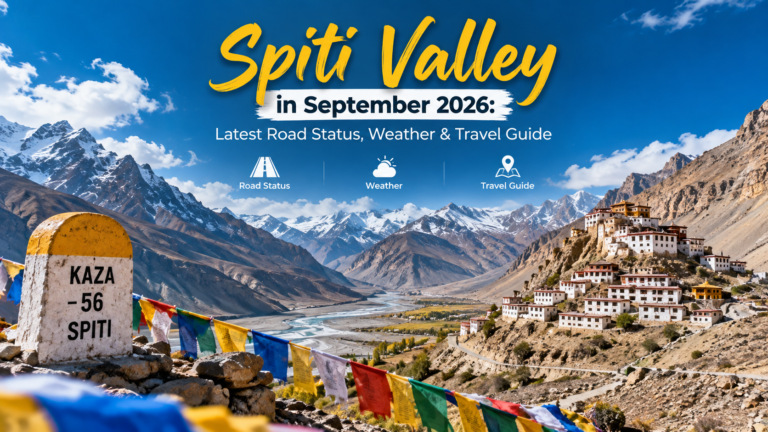 Spiti Valley in September 2026: Latest Road Status, Weather & Travel Guide